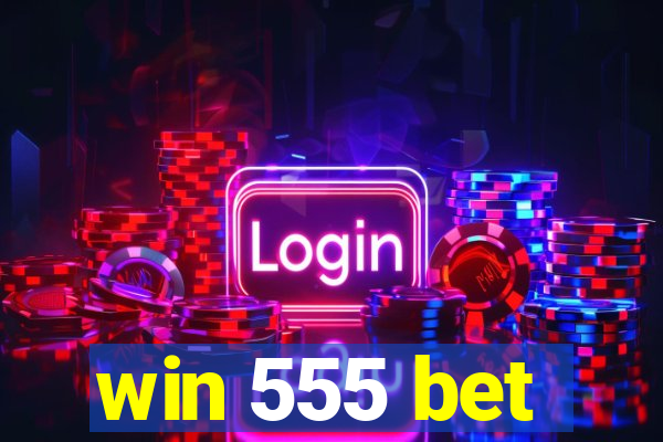 win 555 bet